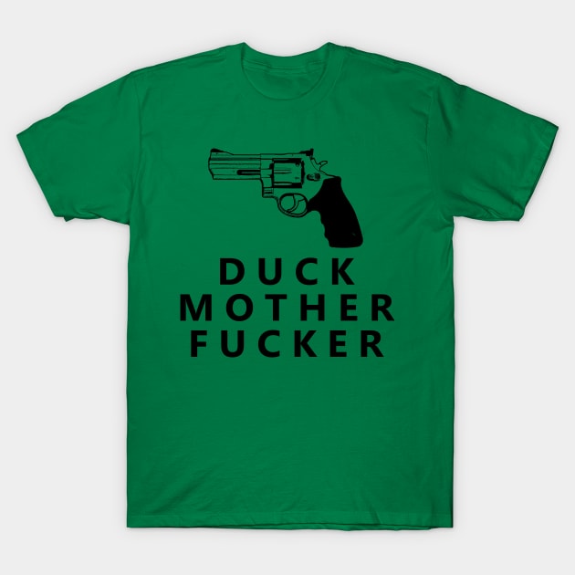 Duck Mother F**ker T-Shirt by dankdesigns